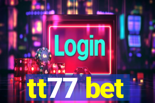 tt77 bet